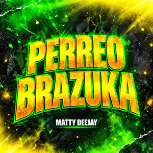 PERREO BRAZUKA by Matty Dj