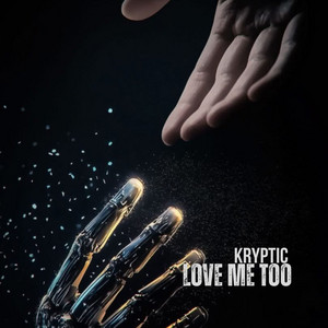 Love Me Too - Radio edit by Kryptic