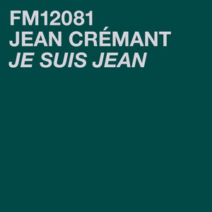 Jean Crémant — Je suis Jean (2026)