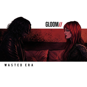 GLOOM// by Wasted Era