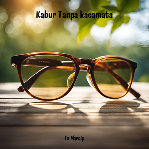 Fa Marcip - Kabur Tanpa Kacamata
