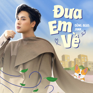 Đưa Em Về by Dũng Agus, Jank