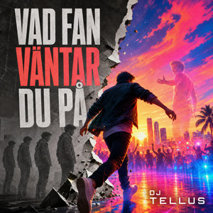 Omslag till Vad fan väntar du på