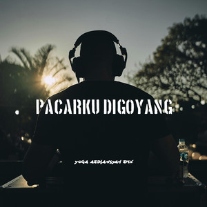 Dj Pacarku Digoyang X Drop JJ Trend tiktok by Yoga Ardiansyah RMX