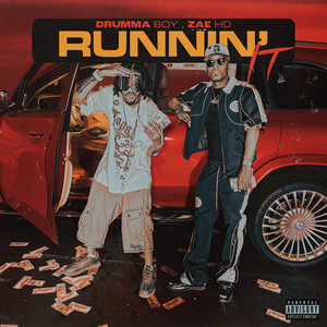 Runnin' It by Drumma Boy, ZaeHD