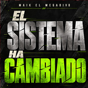 El sistema ha cambiado by Maik el megadivo