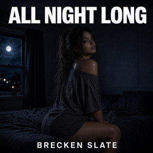 All Night Long | by Brecken Slate