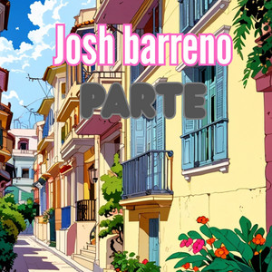 Parte by Josh barreno