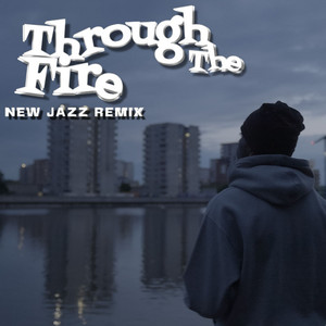 Through the Fire (New Jazz Remix) by Deca OTA