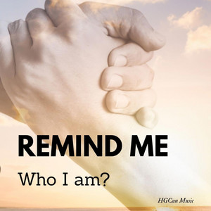 Remind me who I am