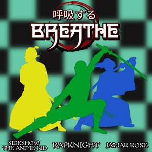 Breathe by RAPKNIGHT, Jamar Rose, SideShow A