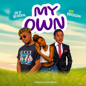 JB D General - My Own (feat. BRICKSON)