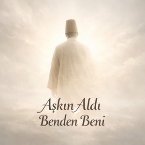 Aşkın Aldı Benden Beni by MAQAM EL QALB