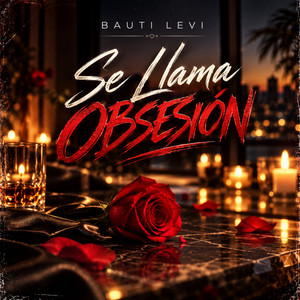 Se Llama Obsesión by Bauti Levi