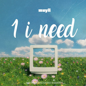 1 i need by Muyii