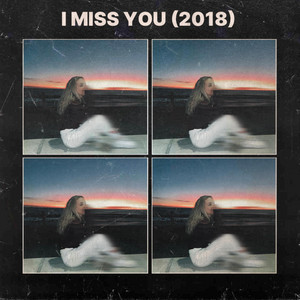 I Miss You (2018) by Sarah Leigh