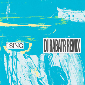 DIDI HAN — I Sing (Dj Babatr Remix) (2026)