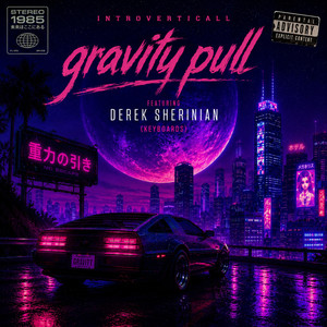 Gravity Pull by INTROVERTICALL, Derek Sherinian