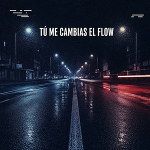 Tú Me Cambias el Flow by JeyCy