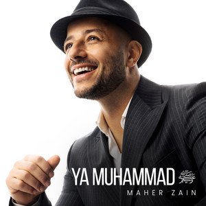 Maher Zain - Ya Muhammad ﷺ