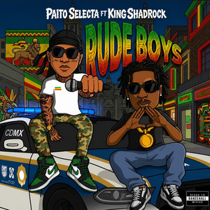 Rude Boys by Paito Selecta, King Shadrock