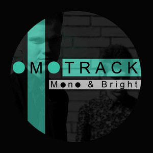 Mono & Bright