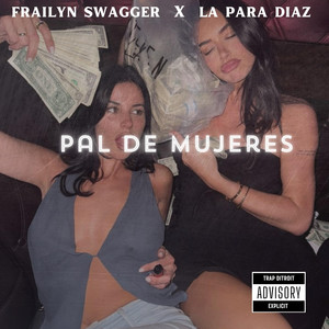 Pal de Mujeres by Frailyn swagger, La Para Diaz