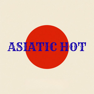 Asiatic hot by DJ Sakura Valhalla