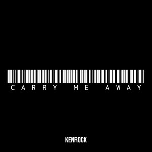 KenRocK - Carry Me Away