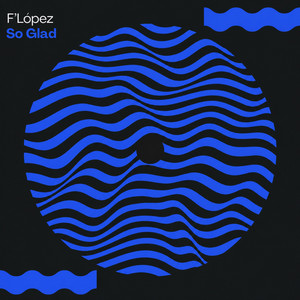 So Glad by F'López