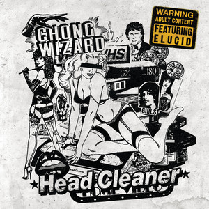 Head Cleaner by Chong Wizard, E L U C I D, Adibop