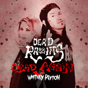 Dead Again - Remix by Dead Rabbitts, Whitney Peyton