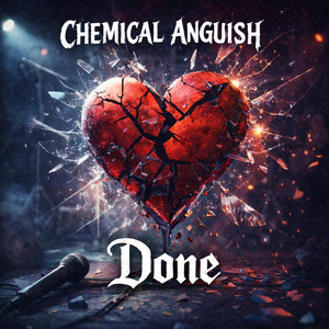 Done by Chemical Anguish