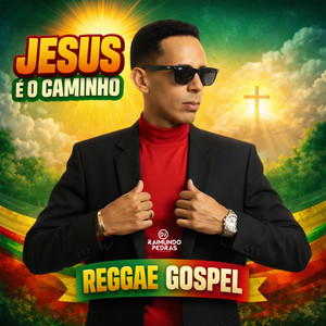 Jesus é o Caminho - Reggae Gospel by Dj Raimundo Pedras