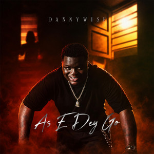 As E Dey Go by Dannywise