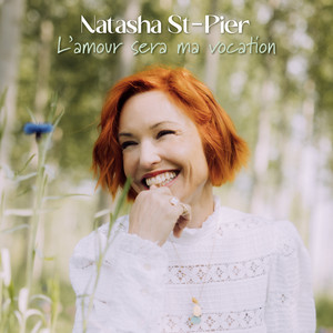 L'amour sera ma vocation by Natasha St-Pier