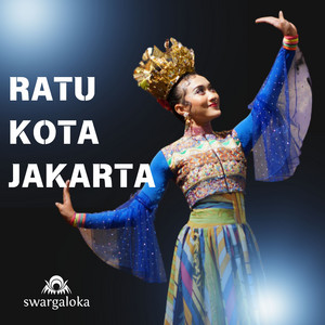 SWARGALOKA - RATU KOTA JAKARTA