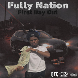 FIRST DAY OUT by Fully Nation