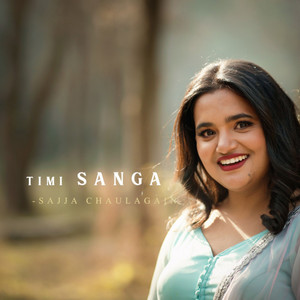 Sajja Chaulagain - Timi Sanga