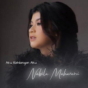 Aku Kehilangan Aku by Nabila Maharani