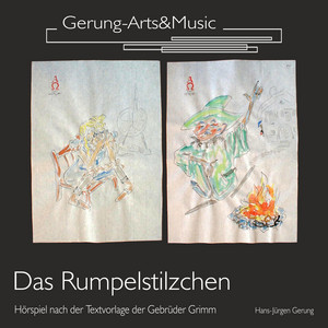 Das Rumpelstilzchen (Höspiel nach der Textvorlage der Gebrüder Grimm)
