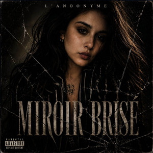 Miroir Brisé by L'AnOonyme