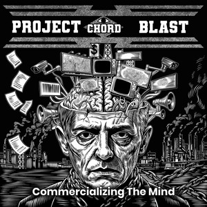 Commercializing The Mind by Project Chord Blast