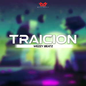 Traicion by Wezzy Beatz