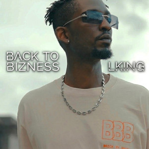 Back To Bizness by LKing ElPatron