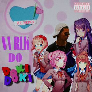 NA RLK DO DOKIDOKI by slk_andrezx