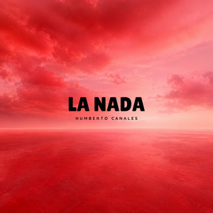 La nada by Humberto Canales