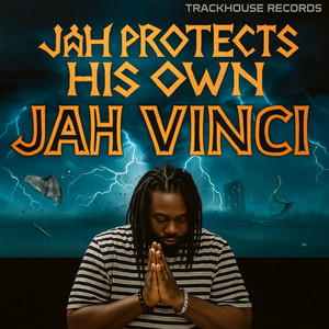 Jah Protects His Own by Jah Vinci