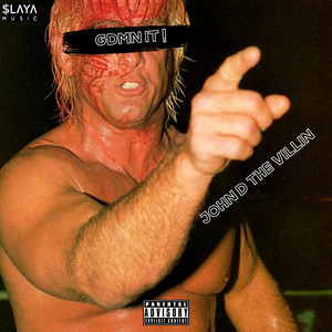 John D The Villin - Gdmn It!