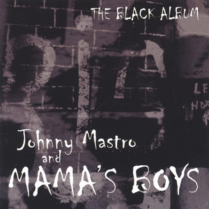 Cry For Me by Johnny Mastro & Mama's Boys
